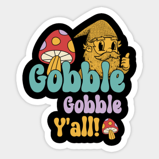 Gobble Gobble, Y'all! Gnome Hippie Thanksgiving Sticker